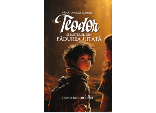 Carte Teodor si misterul din Padurea Uitata CD14580