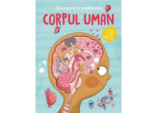Carte Descopera si exploreaza. Corpul uman CD8211