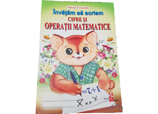 Carte invatam sa scriem CIFRE si OPERATII MATEMATICE (SL) 107785