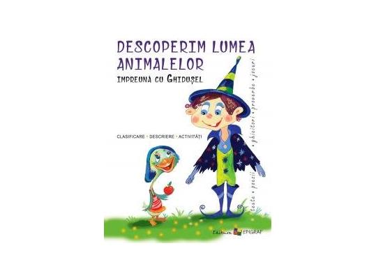 Carte Descoperim lumea animalelor impreuna cu Ghidusel EP2419