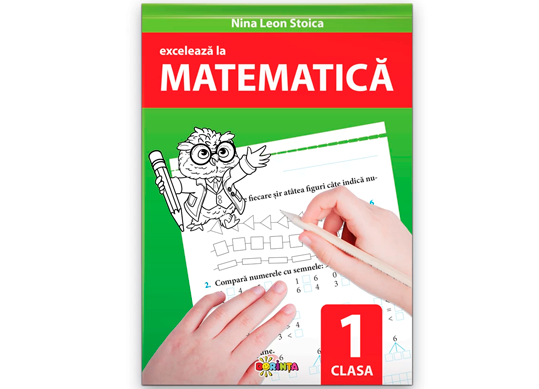 Carte Excelează la matematică. clasa 1 PD0422