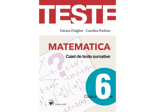 Carte Matematica cl.6 Caiet de teste sumative ARC5067