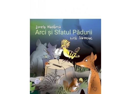Carte Arci si Sfatul Padurii CD7399