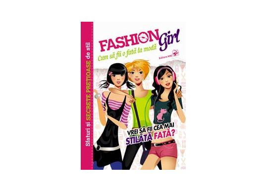 Carte Fashion Girl.Cum sa fii o fata la moda CD1328