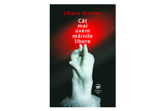 Carte Cit mai avem mainile libere-liliana Armasu ARC7634