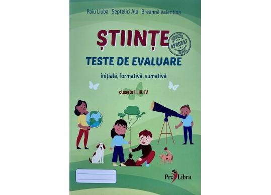 Carte Stiinte. Teste de evaluare initiala, formativa, sumativa. PL1836