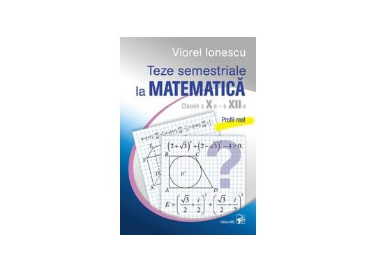Carte Matematica cl.10-12 Profil real Teze semestriale ARC6446