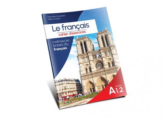 Carte Le français : cahier d’exercices : niveau A 1.2 PD3850