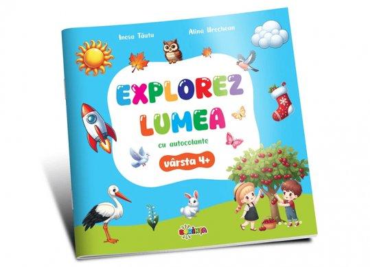 Carte Explorez Lumea cu Autocolante 4+ PD3195
