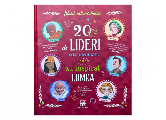 Carte 20 de lideri extraordinari care au inspirat lumea ARC5302